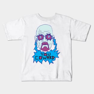 Heisenberg: You Coward Kids T-Shirt